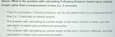 Solved: Space: What is the problem with calculating Following Distance ...