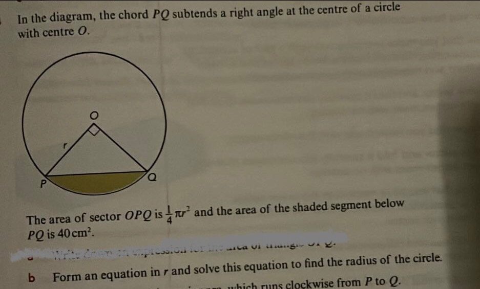Solved: In the diagram, the chord PQ subtends a right angle at the ...