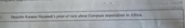 Describe Kwame Nkrumah's point of view about European imperialism in Africa.