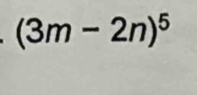 (3m-2n)^5