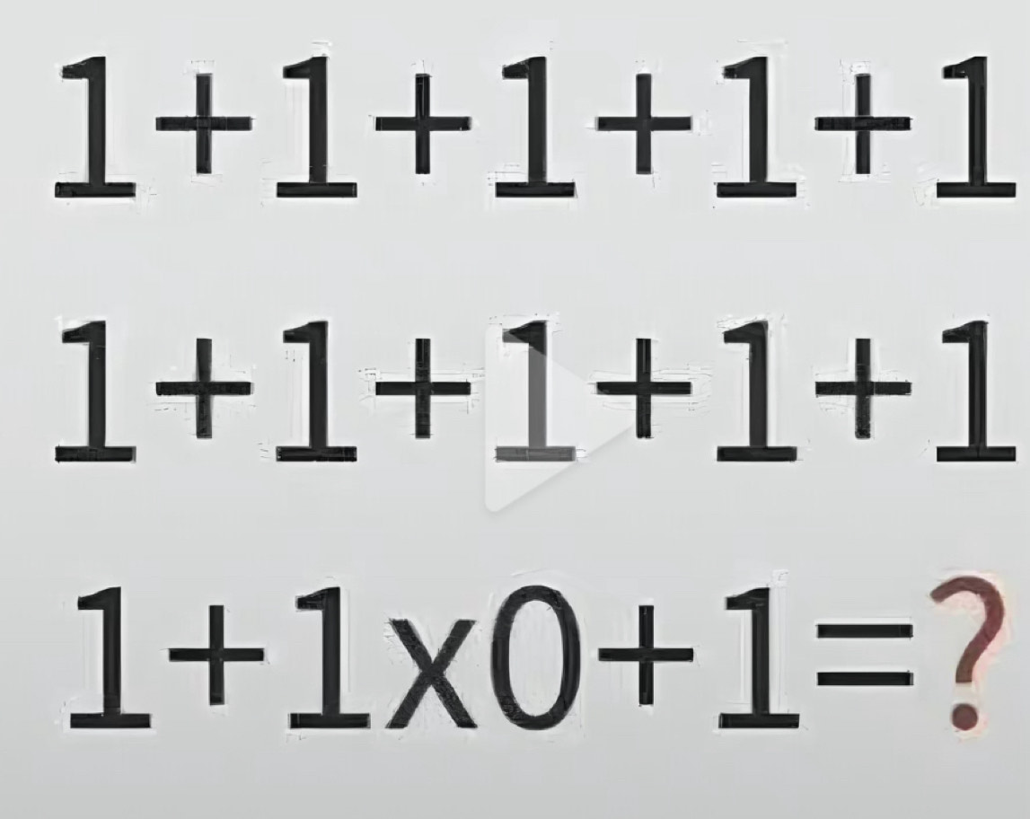 1+1+1+1+1
1+1+1+1+1
1+1* 0+1= 7