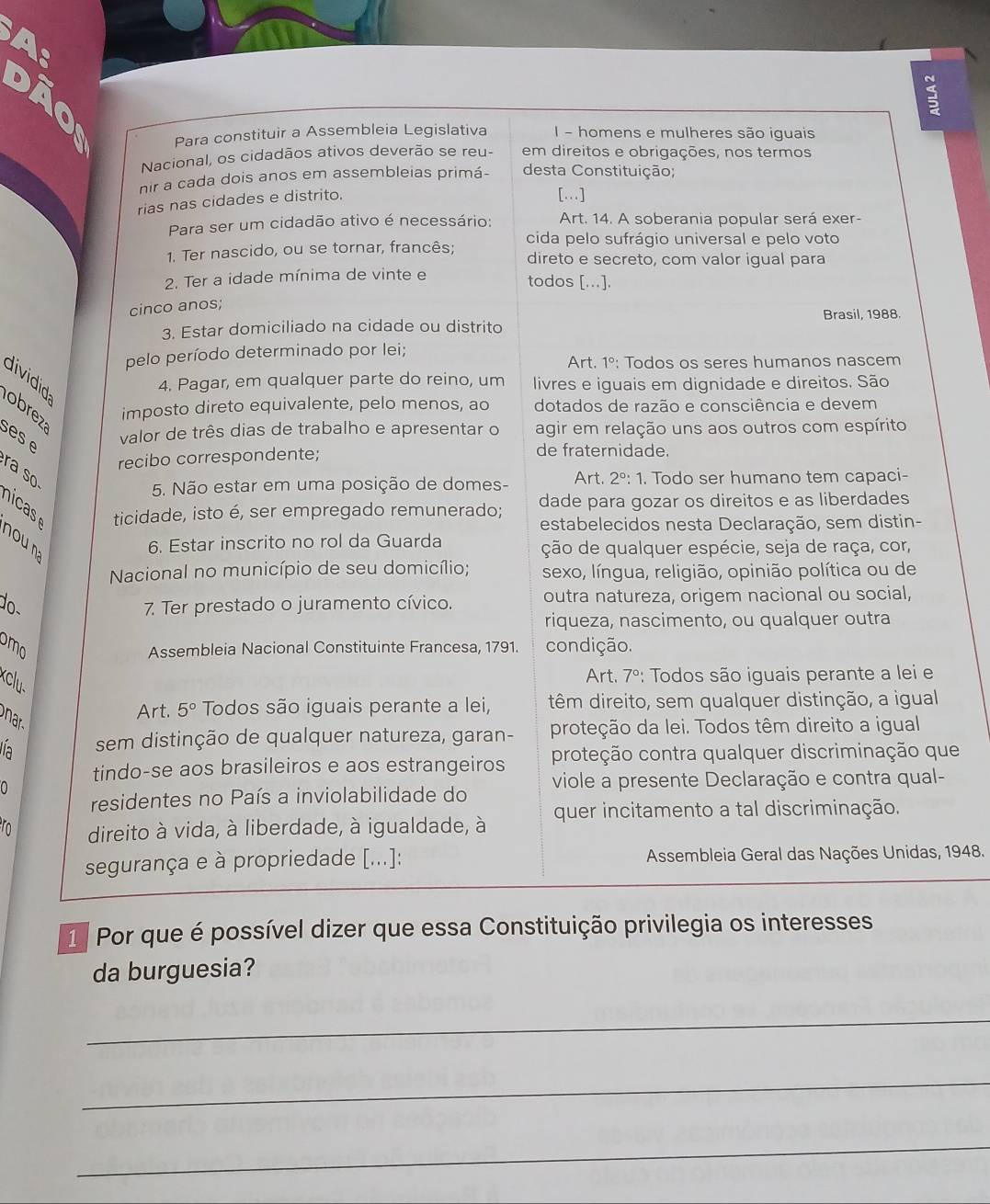 dividid
obrez
ses e
ra so
nou n
do
omo
clu
la
e
0
1948.
1 Por que é possível dizer que essa Constituição privilegia os interesses
da burguesia?
_
_
_