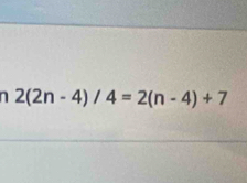 2(2n-4)/4=2(n-4)+7