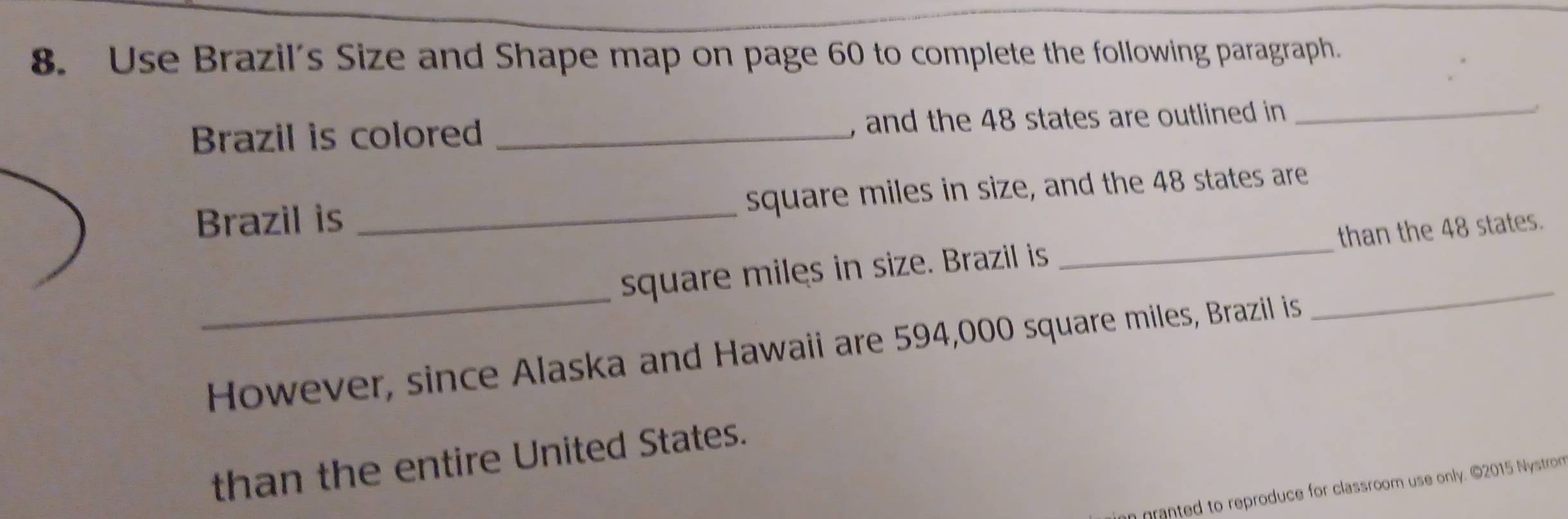 Solved: Use Brazil's Size and Shape map on page 60 to complete the  following paragraph. Brazil is [Others], image size:2442x809