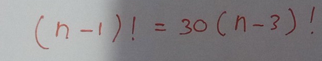 (n-1)!=30(n-3)