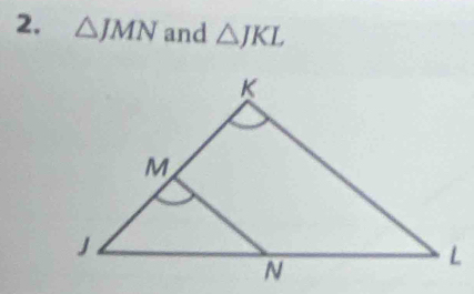 △ JMN and △ JKL