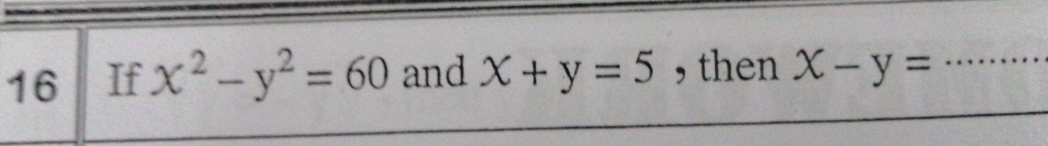 If x^2-y^2=60 and x+y=5 , then x-y=