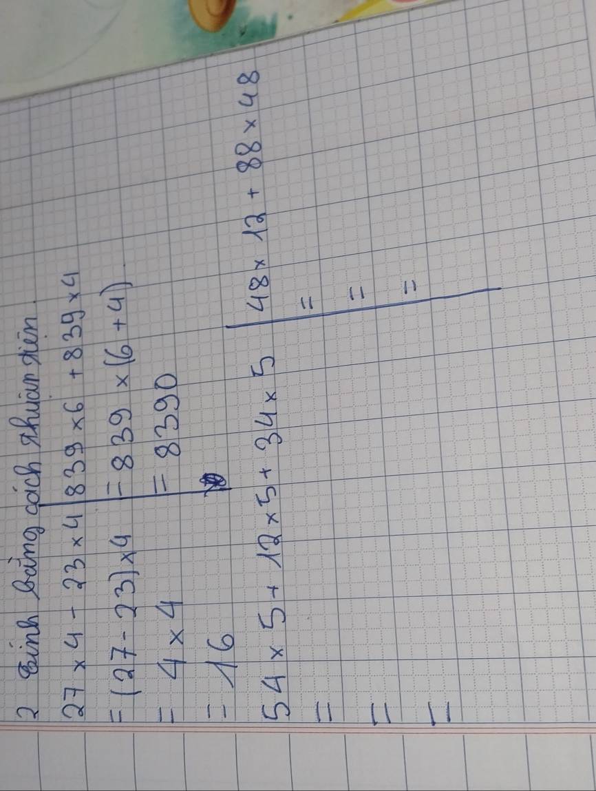 Qinn Bàing cach auan dhièn
27* 4-23* 4 839* 6+839* 4
=(27-23)* 4 =839* (6+4).
=4* 4
F8390
=16
54* 5+12* 5+34* 5 48* 12+88* 48

F 

E