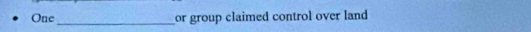 One _or group claimed control over land