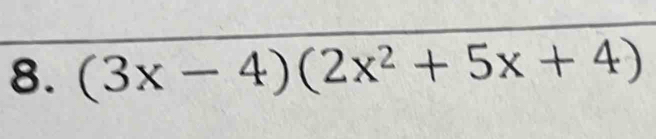 (3x-4)(2x^2+5x+4)