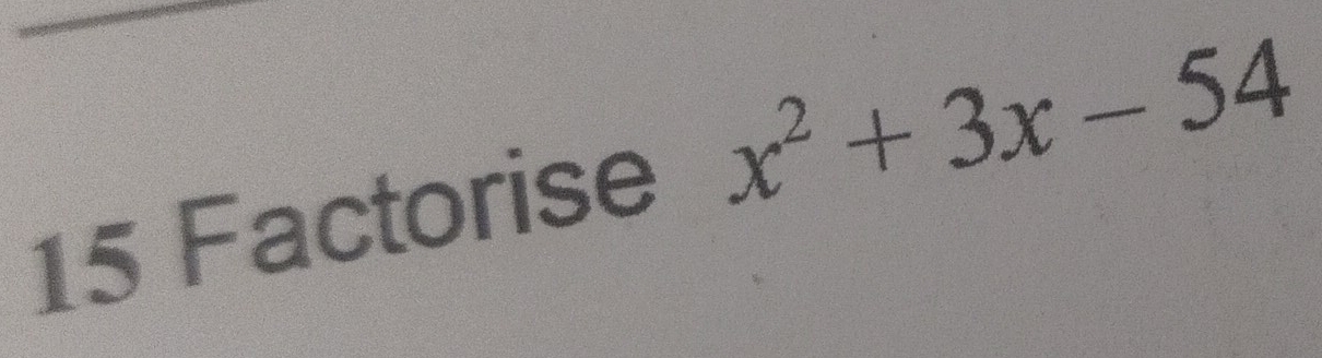 Factorise x^2+3x-54