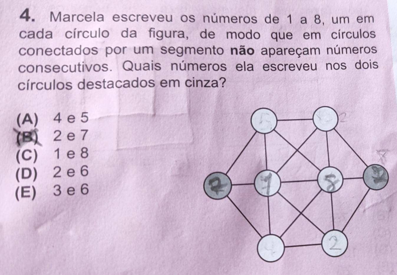 Resolvido:Marcela escreveu os números de 1 a 8, um em cada círculo da ...