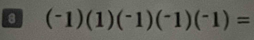 8 (^-1endpmatrix (1)(^-1)(^-1)(^-1)=