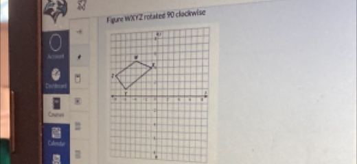 Figure WXYZ rotated 90 clockwise 
Comes