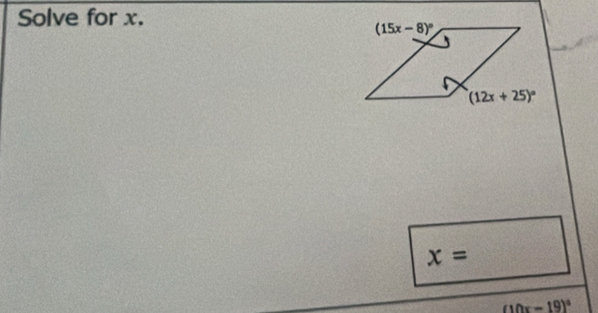 Solve for x.
x=
(10x-19)^circ 