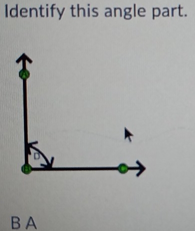 Identify this angle part.
B A