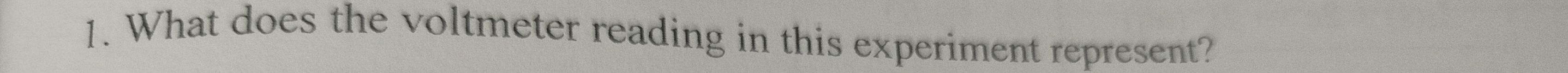 What does the voltmeter reading in this experiment represent?
