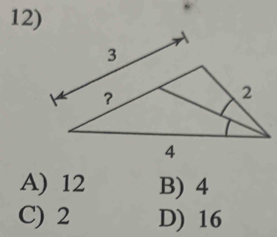 A) 12 B) 4
C) 2 D) 16