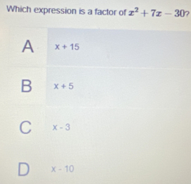 Which expression is a factor of x^2+7x-30 ?