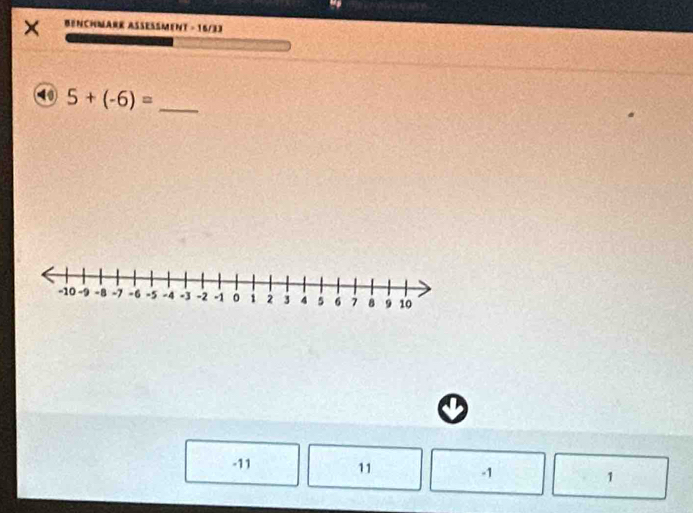 × Benc i 
SMeNT - 16/33
④ 5+(-6)= _
-11 11 -1 1