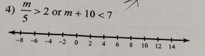  m/5 >2 or m+10<7</tex>