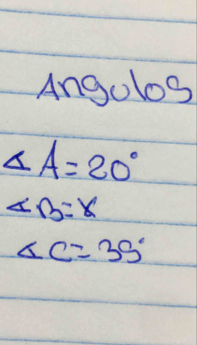 Angolos
∠ A=20°
∠ B=x
∠ C=35°