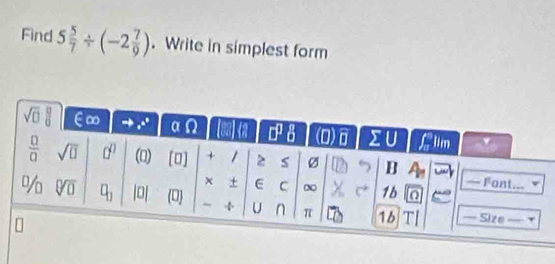 Find 5 5/7 / (-2 7/9 ). Write in simplest form