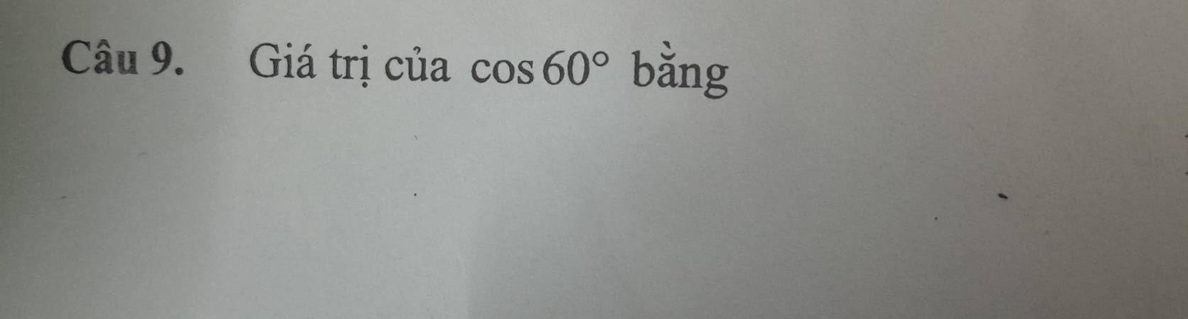 Giá trị của cos 60° bằng