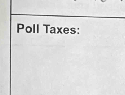 Poll Taxes: