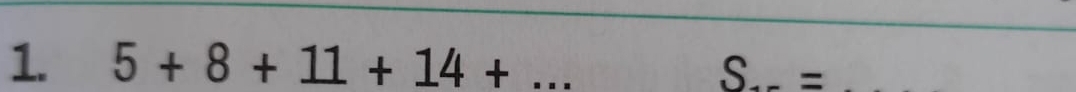 5+8+11+14+... S..= _