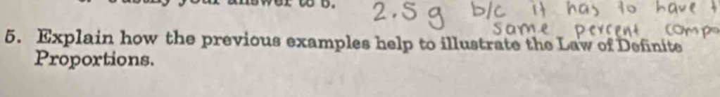 Explain how the previous examples help to illustrate the Law of Definite 
Proportions.