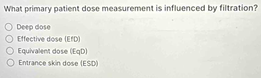 Solved: What primary patient dose measurement is influenced by ...