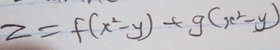 z=f(x^2-y)+g(x^2-y)