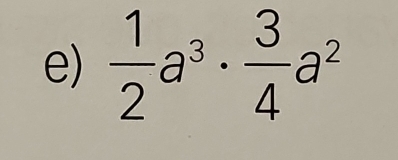  1/2 a^3·  3/4 a^2