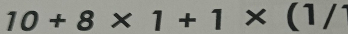 10+8* 1+1* (1/