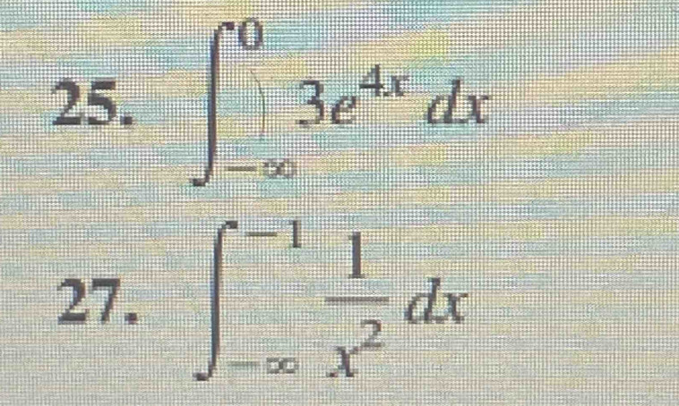 ∈t _(-∈fty)^03e^(4x)dx
27. ∈t _(-∈fty)^(-1) 1/x^2 dx