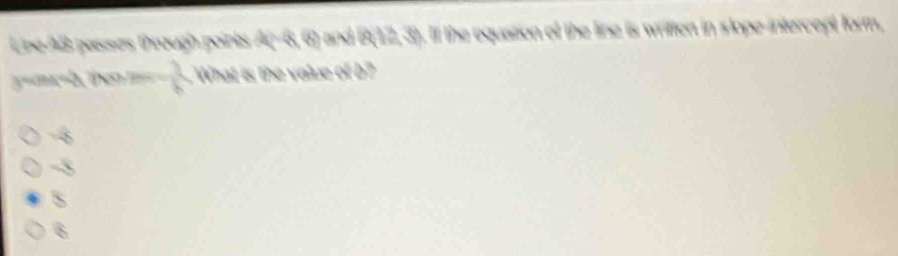Line- AB passes through points A=8,6) and (8,13,3) s Il the equation of the line is written in slope-intercept form,
m ó ^circ  - 1/k  What is the value of b?
vector XY
6