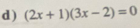 (2x+1)(3x-2)=0