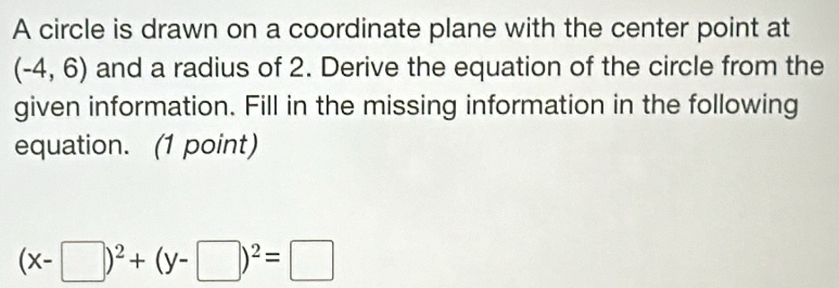 Solved: A circle is drawn on a coordinate plane with the center point ...