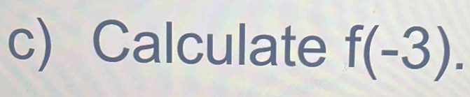 Calculate f(-3).