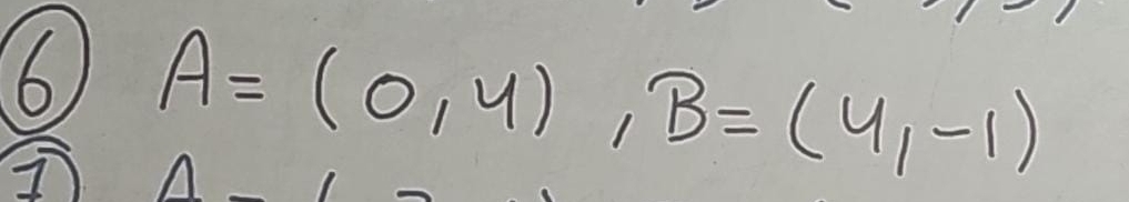 6 A=(0,4), B=(4,-1)