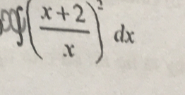 f( (x+2)/x )^2dx