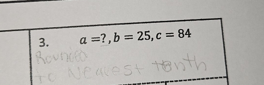 a= ? , b=25, c=84