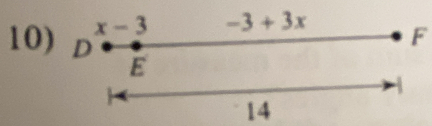 x-3
-3+3x
10) D
F
E
1
14