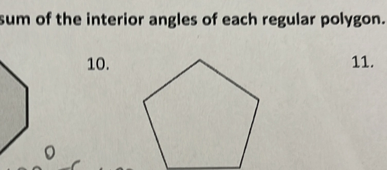 sum of the interior angles of each regular polygon. 
10.11.