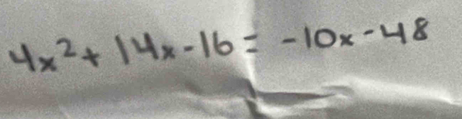 4x^2+14x-16=-10x-48