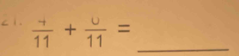 2 1. 
_  (+)/11 + u/11 =