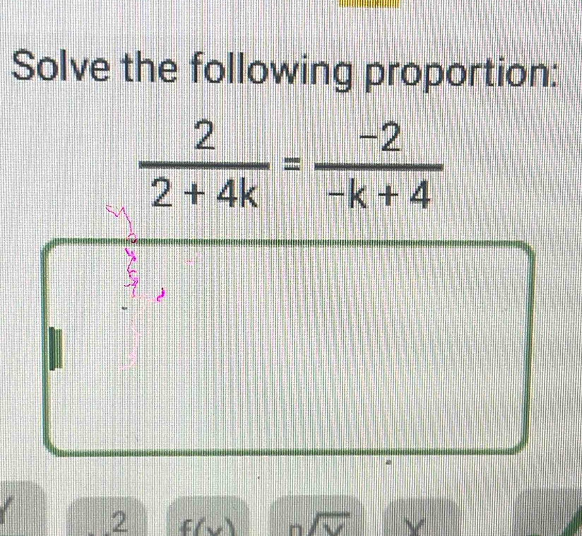 Solve the following proportion:
2 f(x)
V