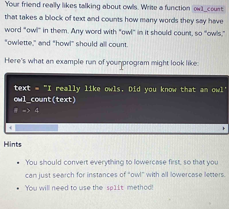 Solved: Your friend really likes talking about owls. Write a function ...