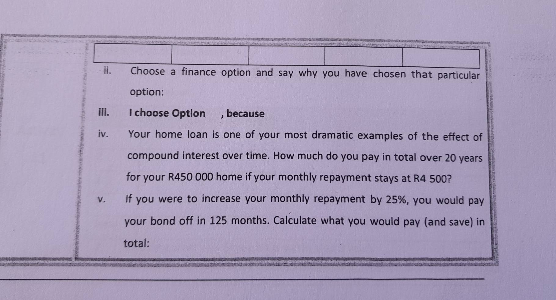 Solved: finance option and say why you have chosen that particular option:  iii. I choose Option [Business]
